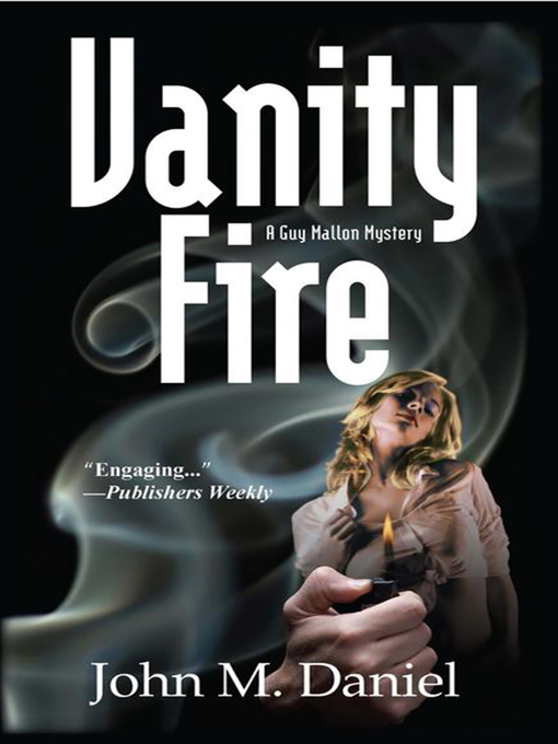 Title details for Vanity Fire by John M Daniel - Available